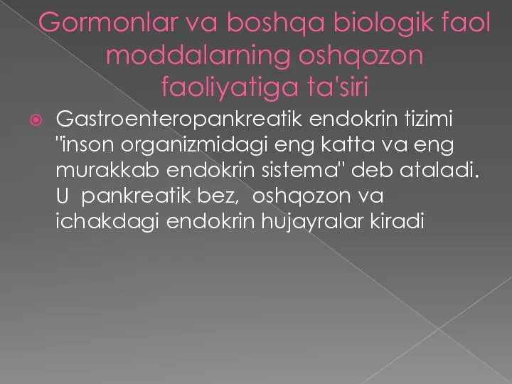 Gormonlar va boshqa biologik faol moddalarning oshqozon faoliyatiga ta'siri Gastroenteropankreatik