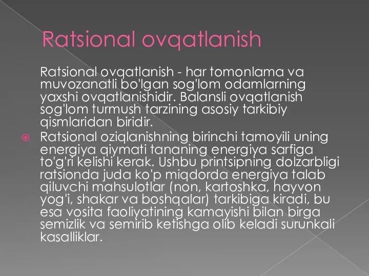 Ratsional ovqatlanish Ratsional ovqatlanish - har tomonlama va muvozanatli bo'lgan