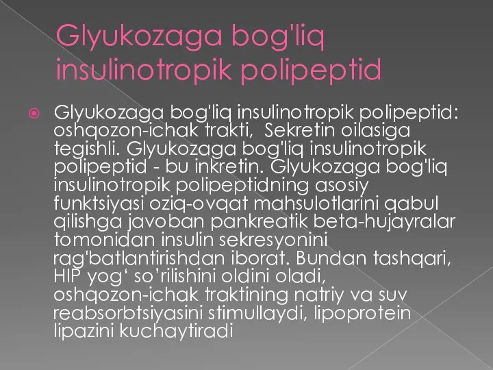 Glyukozaga bog'liq insulinotropik polipeptid Glyukozaga bog'liq insulinotropik polipeptid: oshqozon-ichak trakti,