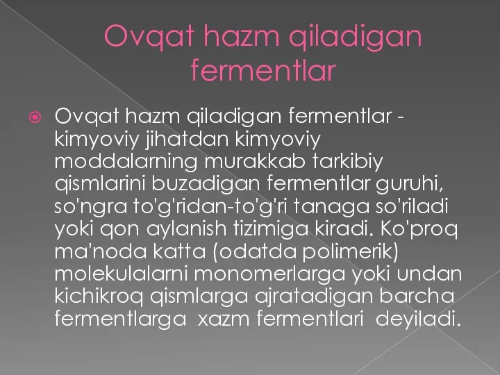 Ovqat hazm qiladigan fermentlar Ovqat hazm qiladigan fermentlar - kimyoviy