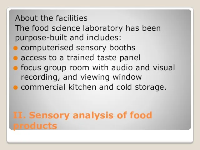 II. Sensory analysis of food products About the facilities The