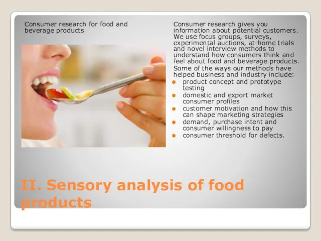 II. Sensory analysis of food products Consumer research for food