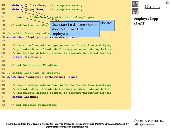 employee2.cpp (3 of 3) 48 delete [] firstName; // recapture