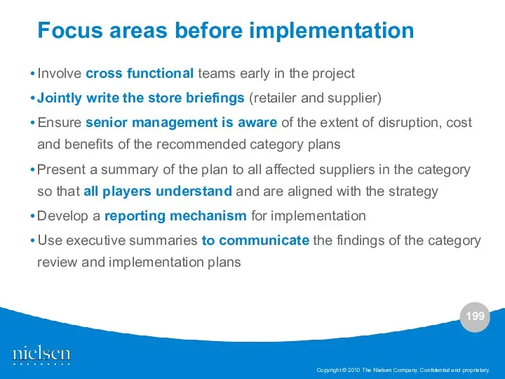 Involve cross functional teams early in the project Jointly write the store briefings