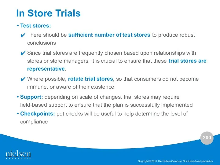 Test stores: There should be sufficient number of test stores to produce robust