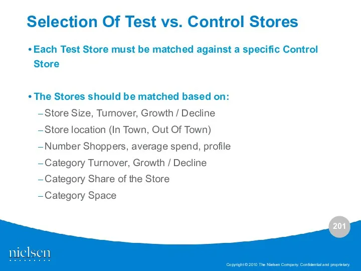 Each Test Store must be matched against a specific Control