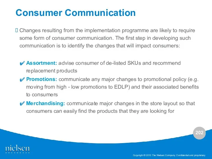 Consumer Communication Changes resulting from the implementation programme are likely to require some