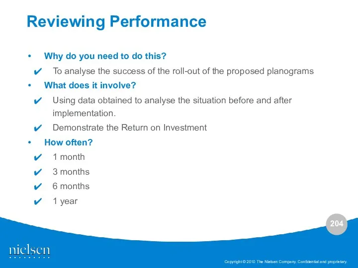 Reviewing Performance Why do you need to do this? To analyse the success