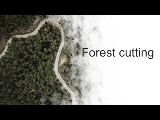 Forest cutting