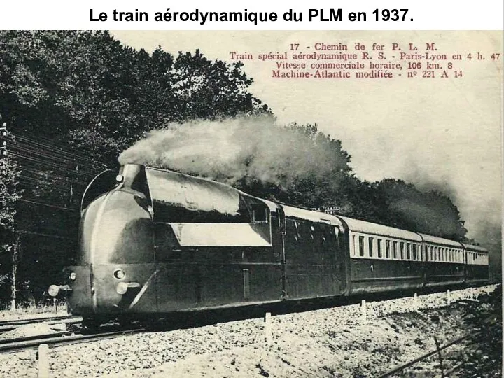 Le train aérodynamique du PLM en 1937.