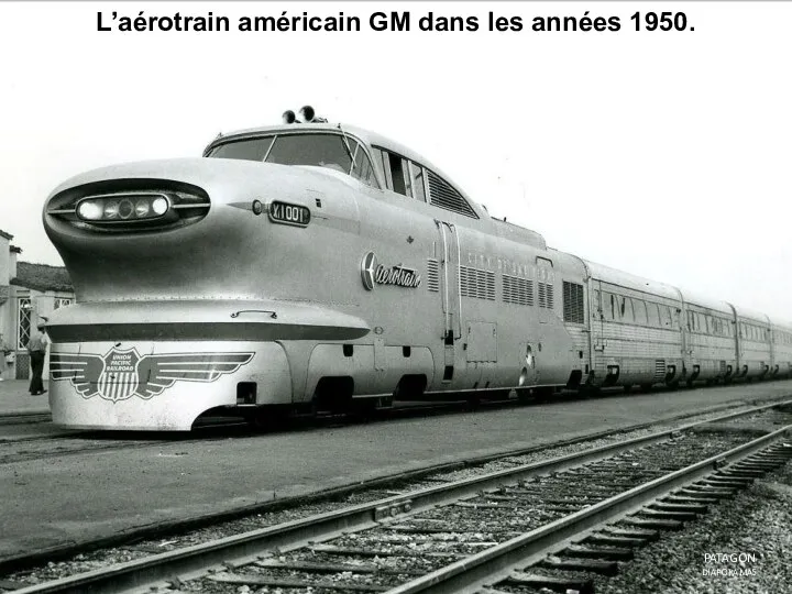 L’aérotrain américain GM dans les années 1950. PATAGON DIAPORAMAS
