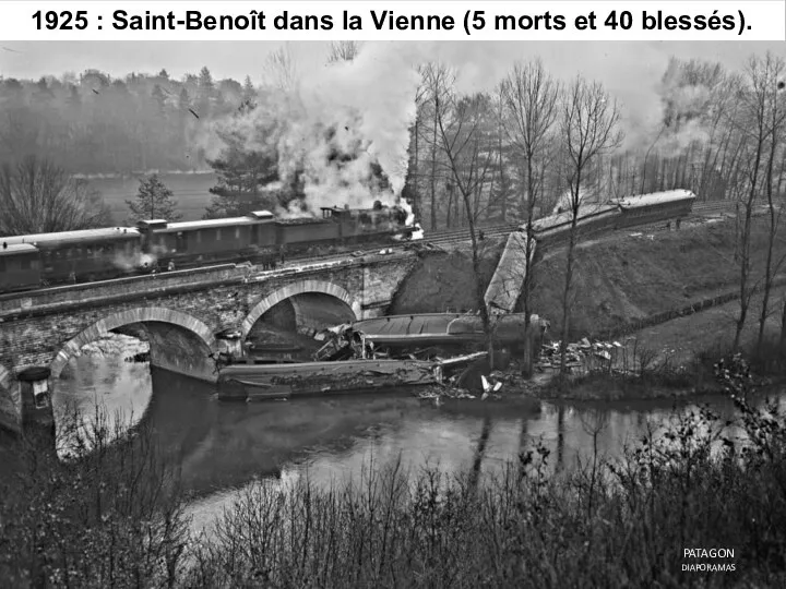 1925 : Saint-Benoît dans la Vienne (5 morts et 40 blessés). PATAGON DIAPORAMAS