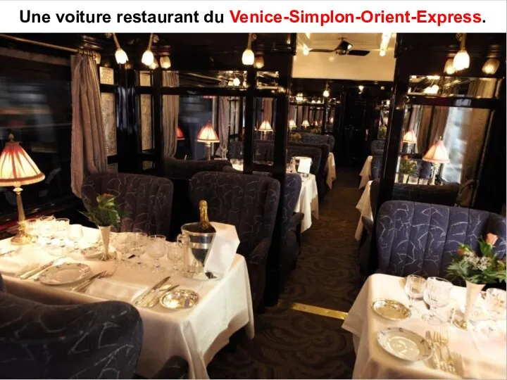 Une voiture restaurant du Venice-Simplon-Orient-Express.