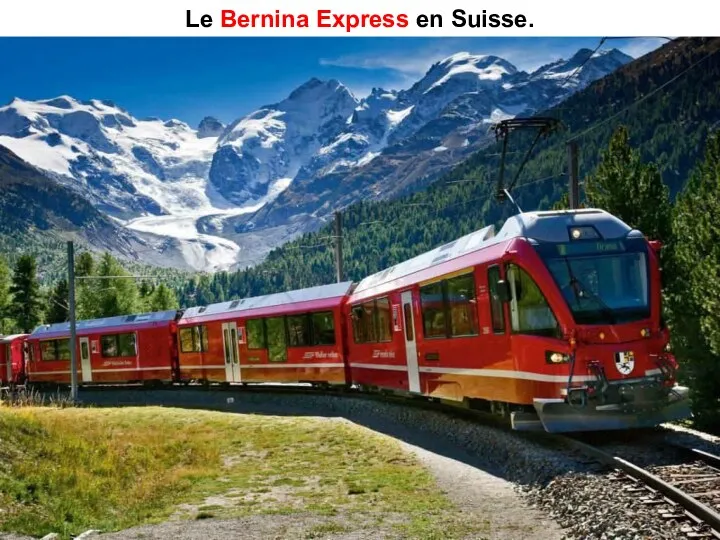 Le Bernina Express en Suisse.