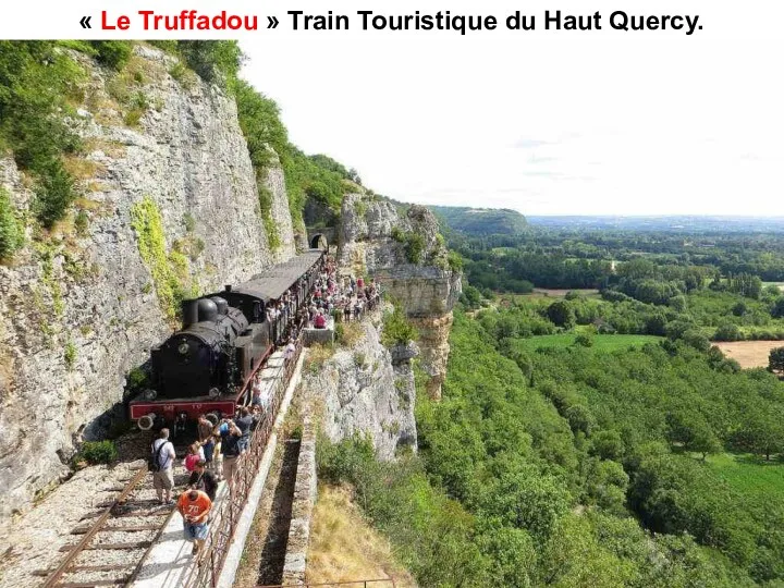 « Le Truffadou » Train Touristique du Haut Quercy.