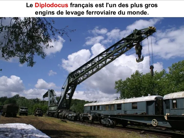 Le Diplodocus français est l'un des plus gros engins de levage ferroviaire du monde.