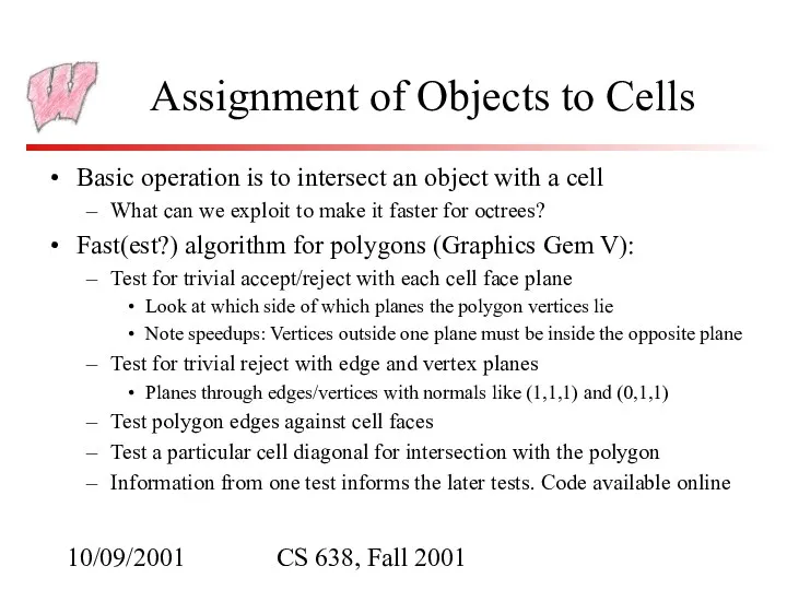 10/09/2001 CS 638, Fall 2001 Assignment of Objects to Cells