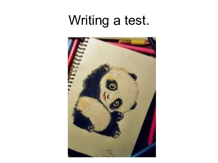 Writing a test.