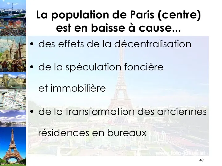 La population de Paris (centre) est en baisse à cause...