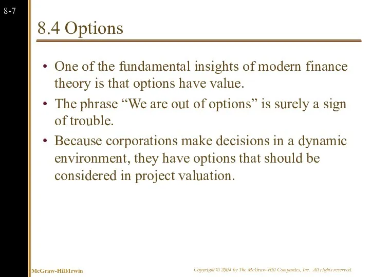 8.4 Options One of the fundamental insights of modern finance
