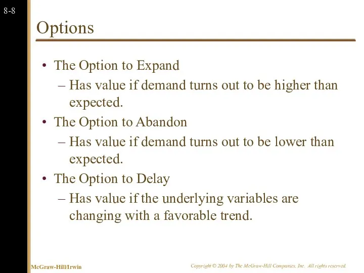 Options The Option to Expand Has value if demand turns