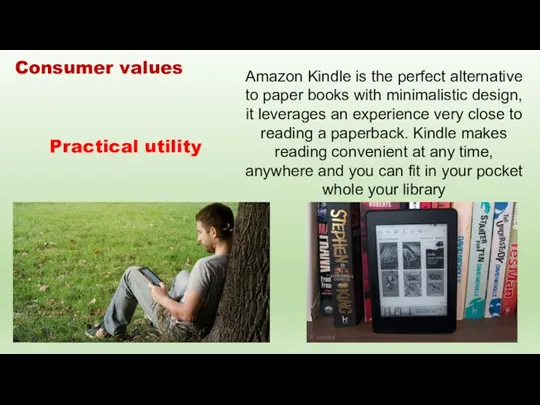 Consumer values Amazon Kindle is the perfect alternative to paper books with minimalistic