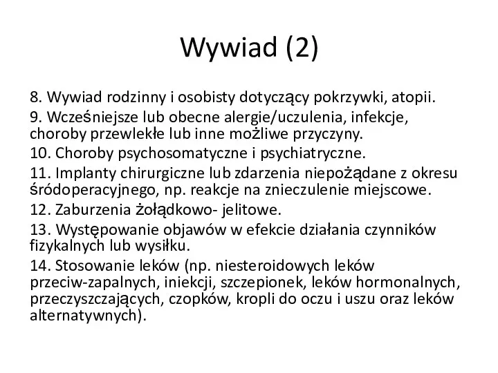 Wywiad (2) 8. Wywiad rodzinny i osobisty dotyczący pokrzywki, atopii.