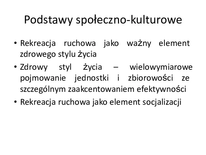 Podstawy społeczno-kulturowe Rekreacja ruchowa jako ważny element zdrowego stylu życia