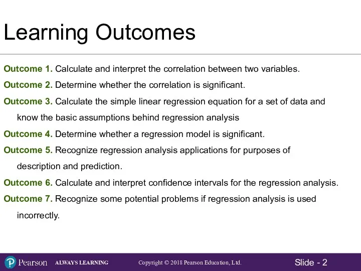 Learning Outcomes Outcome 1. Calculate and interpret the correlation between