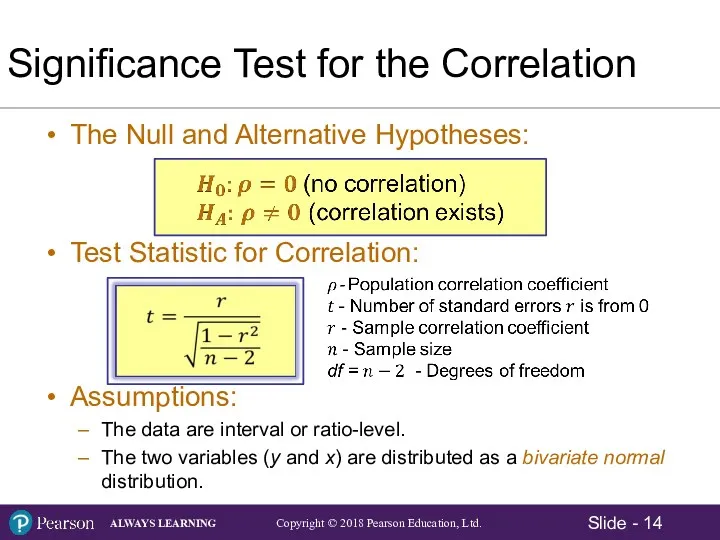 Significance Test for the Correlation The Null and Alternative Hypotheses: