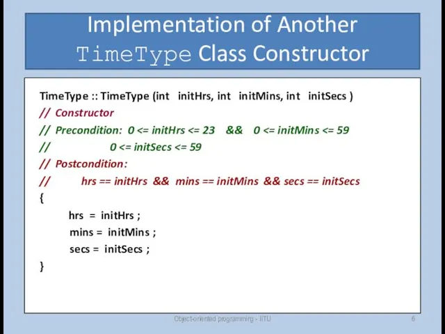 Implementation of Another TimeType Class Constructor TimeType :: TimeType (int initHrs, int initMins,