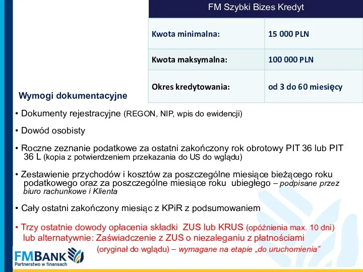 Wymogi dokumentacyjne Dokumenty rejestracyjne (REGON, NIP, wpis do ewidencji) Dowód