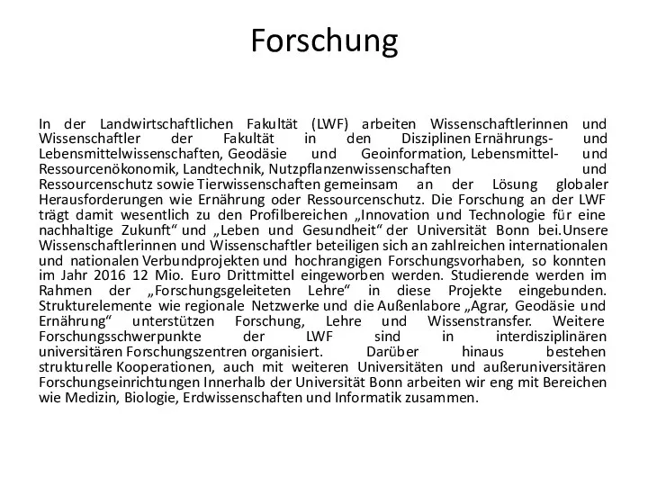 Forschung In der Landwirtschaftlichen Fakultät (LWF) arbeiten Wissenschaftlerinnen und Wissenschaftler