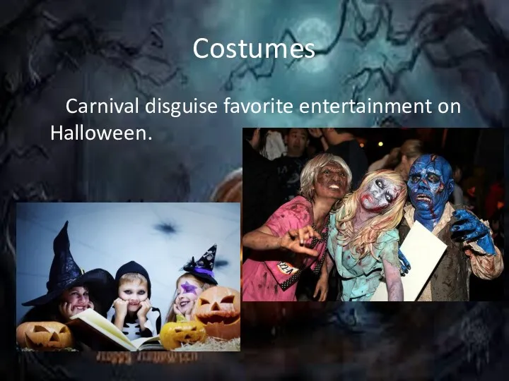 Costumes Carnival disguise favorite entertainment on Halloween.
