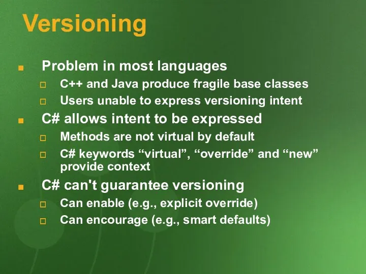 Versioning Problem in most languages C++ and Java produce fragile