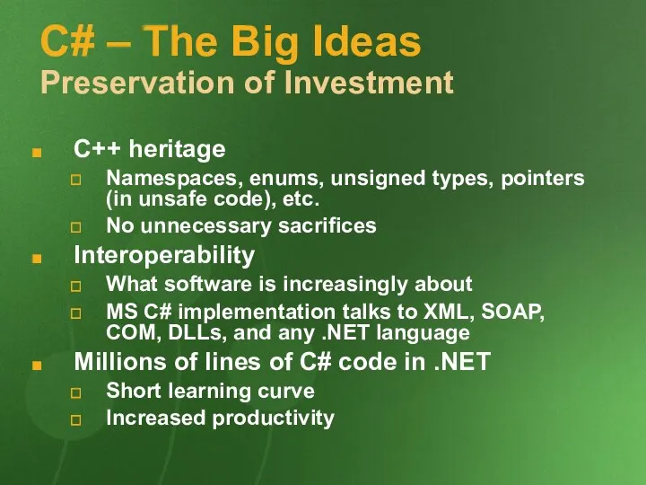 C# – The Big Ideas Preservation of Investment C++ heritage