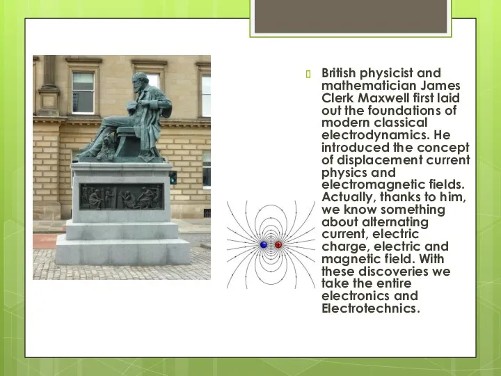 British physicist and mathematician James Clerk Maxwell first laid out