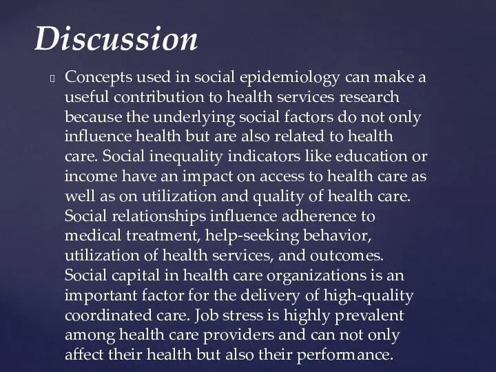 Concepts used in social epidemiology can make a useful contribution
