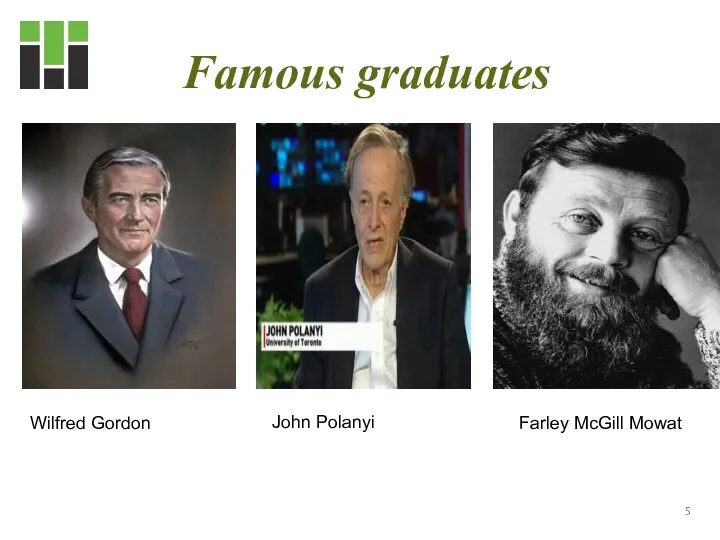 Famous graduates Wilfred Gordon John Polanyi Farley McGill Mowat