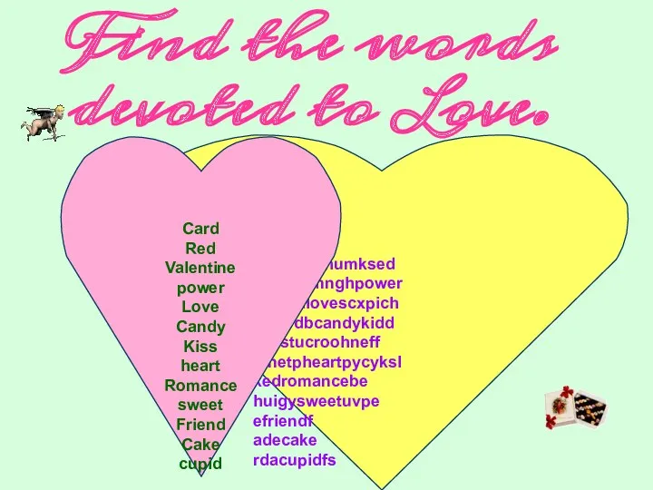 Find the words devoted to Love. Lorscard omdhered valentinehumksed eshabgmnghpower