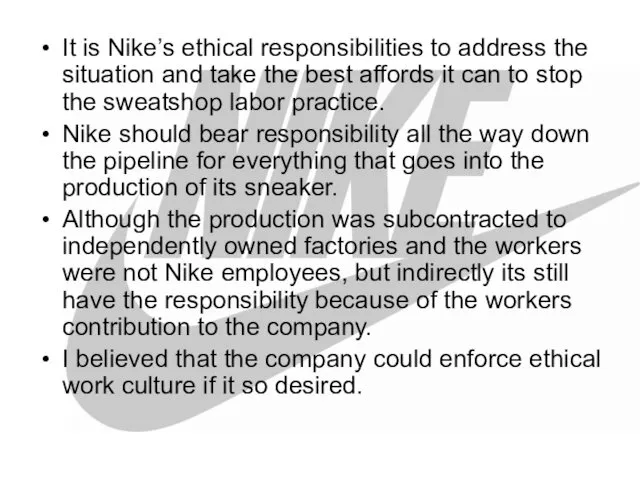 It is Nike’s ethical responsibilities to address the situation and