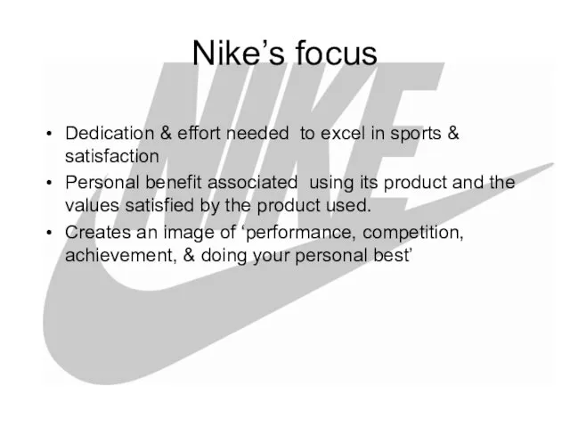 Nike’s focus Dedication & effort needed to excel in sports