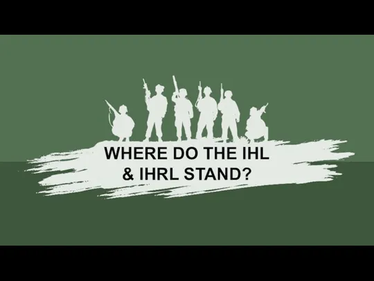 WHERE DO THE IHL & IHRL STAND?