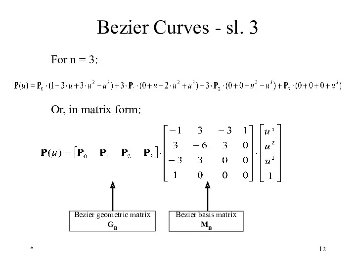 * Bezier Curves - sl. 3 For n = 3: