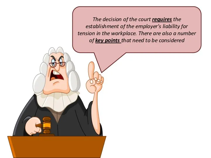 The decision of the court requires the establishment of the employer's liability for