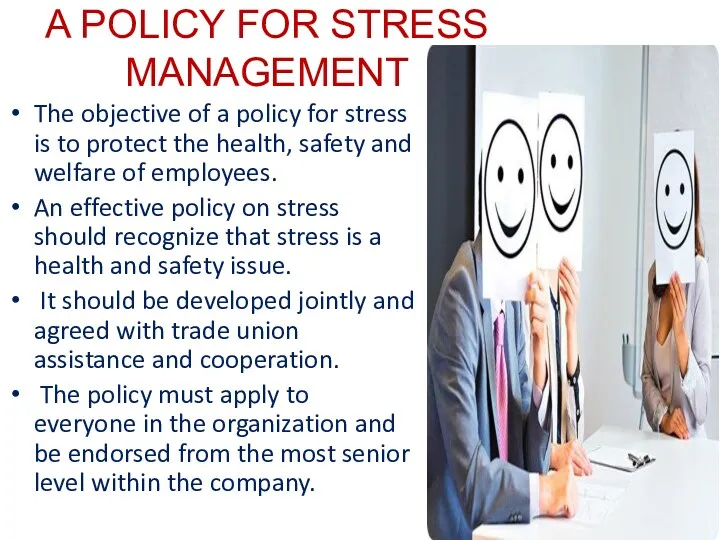 A POLICY FOR STRESS MANAGEMENT The objective of a policy for stress is