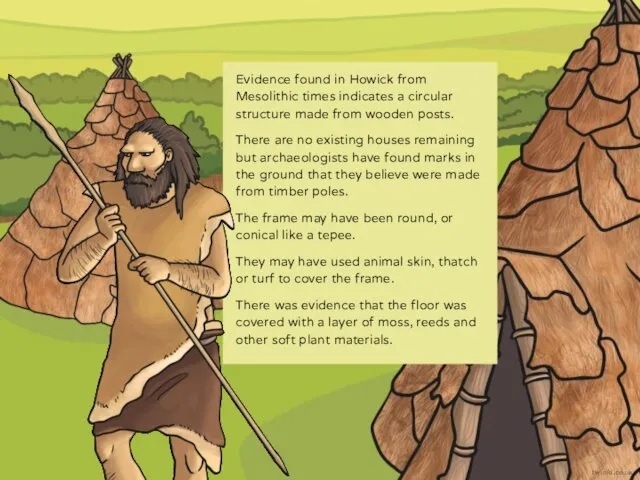 Evidence found in Howick from Mesolithic times indicates a circular