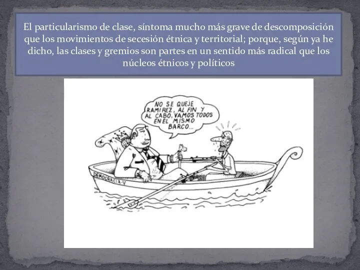 El particularismo de clase, síntoma mucho más grave de descomposición que los movimientos