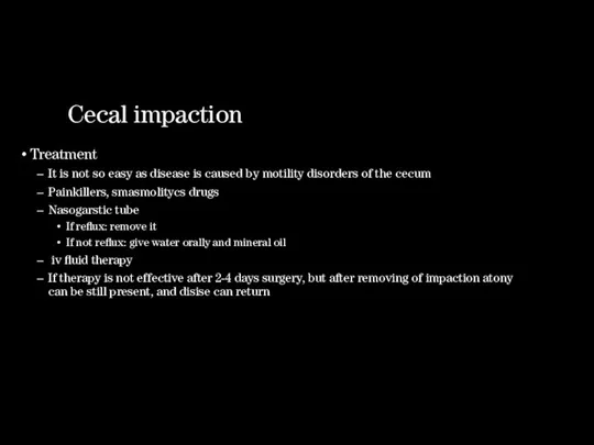 Cecal impaction Treatment It is not so easy as disease