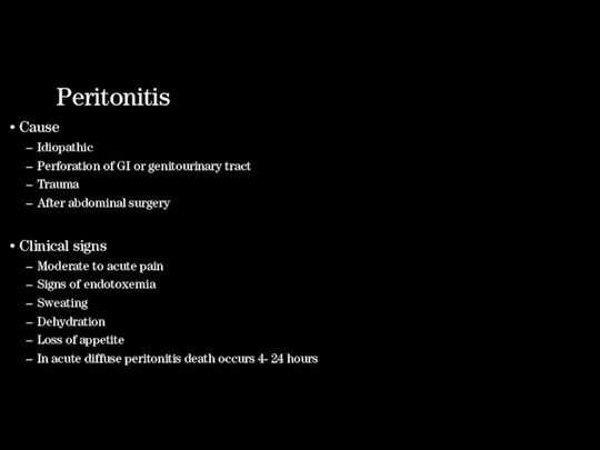 Peritonitis Cause Idiopathic Perforation of GI or genitourinary tract Trauma
